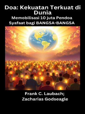 cover image of Doa--Kekuatan Terkuat di Dunia--Memobilisasi 10 juta Pendoa Syafaat bagi BANGSA-BANGSA